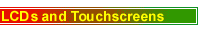 LCDs and Touchscreens