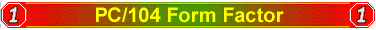 PC/104 Form Factor