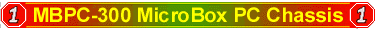 MBPC-300  MicroBox PC Chassis